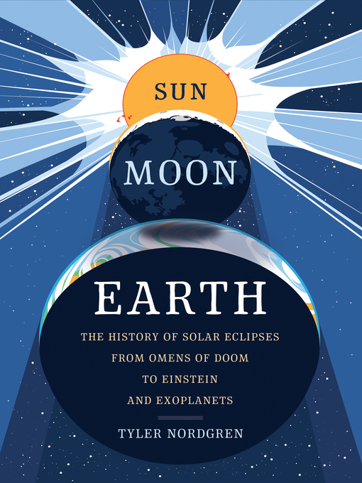 Title details for Sun Moon Earth by Tyler Nordgren - Wait list